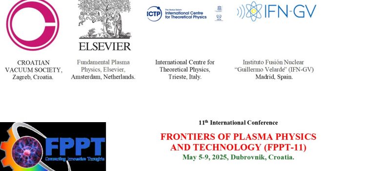 FRONTIERS of PLASMA PHYSICS and TECHNOLOGY (FPPT-11) FRONTIERS of PLASMA PHYSICS and TECHNOLOGY (FPPT-11)